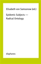 Elisabeth von Samsonow, Elisabeth von Samsonow - Epidemic Subjects - Radical Ontology