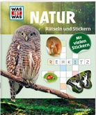 Anja Kunze, Janina Michna, Janina Michna - Was ist Was Rätselheft: WAS IST WAS Rätseln und Stickern: Natur