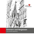 Horst Hanske, Musee, Stad Regensburg Kulturreferat, Stadt Regensburg - Erinnern und Vergessen