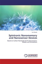 Yuri Shunin - Spintronic Nanomemory and Nanosensor Devices
