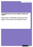 Mahmou Dayem, Mahmoud Dayem, Yusuf Edmardash, Nevee Gadallah, Neveen Gadallah - Parasitoids of Subfamily Cheloninae from Egypt. A Taxonomic and Faunistic Study