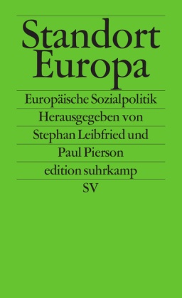 Leibfried, Leibfried, Stephan Leibfried, Paul Pierson, Pau Piersson, … - Standort Europa Europäische Sozialpolitik