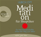 Ulrich Ott, Christian Baumann, unbekannt - Meditation für Skeptiker, 2 Audio-CDs (Hörbuch)
