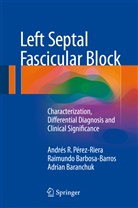 Bar, Adrian Baranchuk, Raimund Barbosa-Barros, Raimundo Barbosa-Barros, Andrés Pérez-Riera, Andrés R Pérez-Riera... - Left Septal Fascicular Block