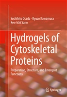 Ryuz Kawamura, Ryuzo Kawamura, Yoshihit Osada, Yoshihito Osada, Ken-Ichi Sano - Hydrogels of Cytoskeletal Proteins