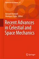 Bernar Bonnard, Bernard Bonnard, Chyba, Chyba, Monique Chyba - Recent Advances in Celestial and Space Mechanics