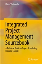 Mario Vanhoucke - Integrated Project Management Sourcebook