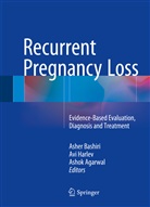 Ashok Agarwal, Asher Bashiri, Av Harlev, Avi Harlev - Recurrent Pregnancy Loss