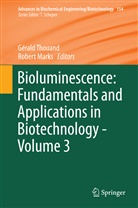 Marks, Marks, Robert Marks, Géral Thouand, Gérald Thouand - Bioluminescence: Fundamentals and Applications in Biotechnology - Volume 3