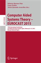 Roberto Moreno-Díaz, Fran Pichler, Franz Pichler, Alexis Quesada-Arencibia - Computer Aided Systems Theory - EUROCAST 2015