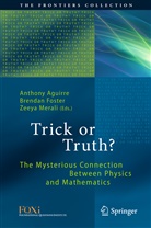 Anthony Aguirre, Brenda Foster, Brendan Foster, Zeeya Merali - Trick or Truth?