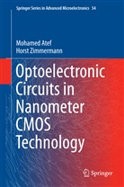 Mohame Atef, Mohamed Atef, Horst Zimmermann - Optoelectronic Circuits in Nanometer CMOS Technology