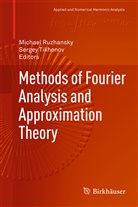 Michae Ruzhansky, Michael Ruzhansky, Michael V. Ruzhansky, Tikhonov, Tikhonov, Sergey Tikhonov - Methods of Fourier Analysis and Approximation Theory