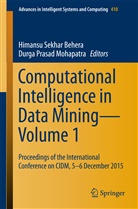 Himansu Sekhar Behera, Durga Prasad Mohapatra, Prasad Mohapatra, Prasad Mohapatra, Himans Sekhar Behera, Himansu Sekhar Behera - Computational Intelligence in Data Mining-Volume 1