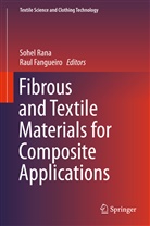 Fangueiro, Fangueiro, Raul Fangueiro, Sohe Rana, Sohel Rana - Fibrous and Textile Materials for Composite Applications