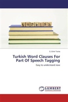 S Emir Turna, S. Emir Turna - Turkish Word Clauses For Part Of Speech Tagging