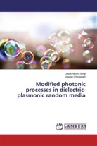 Jayachandr Bingi, Jayachandra Bingi, Vijayan Cherianath - Modified photonic processes in dielectric-plasmonic random media