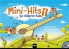 Christian Schütt - Mini-Hits für Gitarren-Kids, m. Audio-CD. Tl.1