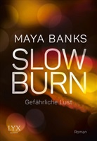 Maya Banks - Slow Burn - Gefährliche Lust