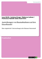 Luc Hirth, Luca Hirth, Justyn Krupa, Justyna Krupa, Lohne, Rebecca Lohner... - Auswirkungen von Baumaßnahmen auf den Einzelhandel