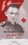 Gereon Goldmann - Un seminarista en las SS : un relato autobiográfico