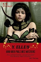 A. W. Voitech, Atelier Sommerland - Y. ELLEY und der Puls des Westens