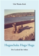 Udo Wanke-Kreh - Hugaschaka Huga Huga