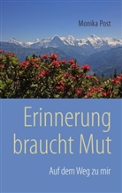 Monika Post - Erinnerung braucht Mut