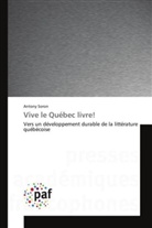 Antony Soron, Soron-a - Vive le quebec livre