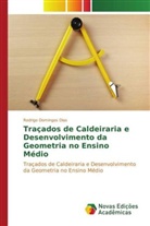 Rodrigo Domingos Dias - Traçados de Caldeiraria e Desenvolvimento da Geometria no Ensino Médio