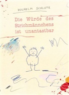 Wilhelm Schlote - Die Würde des Strichmännchens ist unantastbar