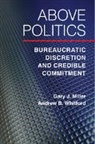 Gary J. Miller, Gary J. (Washington University Miller, Gary J. Whitford Miller, Miller Gary J., Andrew Whitford, Andrew B. Whitford... - Above Politics
