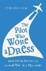 Tom Cutler, Cutler Tom - The Pilot Who Wore a Dress Print on Demand