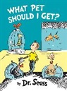 Dr Seuss, Dr. Seuss, Dr Seuss, Dr. Seuss, Dr. Seuss - What Pet Should I Get?