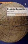 Deborah P. Dixon, Dixon Deborah P. - Feminist Geopolitics