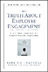 Patrick M. Lencioni, Patrick M. (Emeryville Lencioni, PM Lencioni - The Truth About Employee Engagement