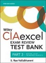 S. Rao Vallabhaneni - Wiley Ciaexcel Exam Review 2018 Test Bank
