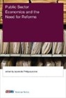 Apostolis Philippopoulos, Apostolis Philippopoulos, Apostolis (Athens University of Ec Philippopoulos, Apostolis Philippopoulos, Apostolis (Athens University of Economics and Business) Philippopoulos - Public Sector Economics and the Need for Reforms
