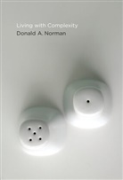 Donald A Norman, Donald A. Norman, Norman Donald A. - Living With Complexity