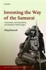Oleg Benesch, Oleg (Anniversary Research Lecturer in History Benesch - Inventing the Way of the Samurai