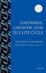 Richard A. Easterlin, Richard A. (University Professor and Pr Easterlin, Richard A. (University Professor and Professor of Economics Easterlin, Holge Hinte, Holge (Head of Publications at IZA) Hinte, Holger Hinte... - Happiness, Growth, and the Life Cycle