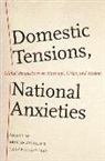 Kristin Celello, Kristin Kholoussy Celello, Hanan Kholoussy, Kristin Celello, Hanan Kholoussy - Domestic Tensions, National Anxieties