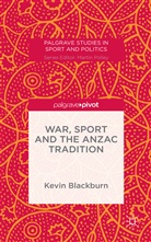 K. Blackburn, Kevin Blackburn - War, Sport and the Anzac Tradition