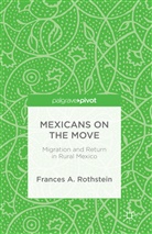 F Rothstein, F. Rothstein, Frances Abrahamer Rothstein - Mexicans on the Move