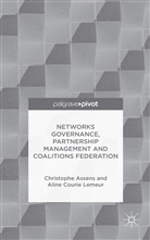 Christoph Assens, Christophe Assens, Christophe Courie Lemeur Assens, Aline Courie Lemeur - Networks Governance, Partnership Management and Coalitions Federation