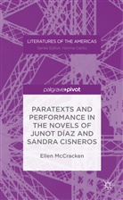Ellen McCracken - Paratexts and Performance in the Novels of Junot Diaz and Sandra