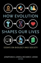 Richard E. Lenski, Jonathan B. Losos, Jonathan B. Lenski Losos, Richard E Lenski, Richard E. Lenski, Lenski Richard E.... - How Evolution Shapes Our Lives