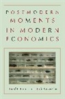 Jack Amariglio, Amariglio Jack, David F. Ruccio, David F. Ruccio, David F. Amariglio Ruccio, Ruccio David F. - Postmodern Moments in Modern Economics