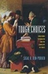 Sigal R. Ben-Porath, Ben-Porath Sigal R. - Tough Choices