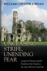 William Jordan, William C. Jordan, William Chester Jordan - Unceasing Strife, Unending Fear